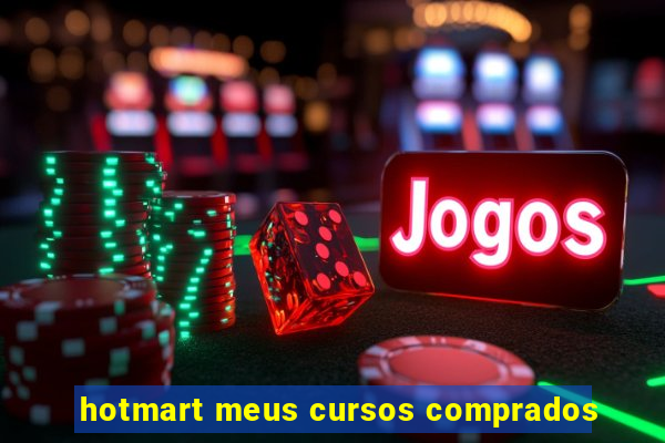 hotmart meus cursos comprados